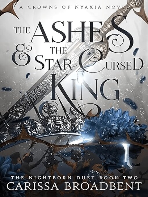 Title details for The Ashes and the Star-Cursed King by Carissa Broadbent - Wait list